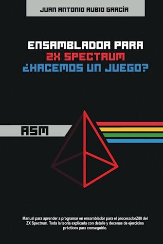 Ensamblador Para Zx Spectrum: ¿hacemos Un Juego?