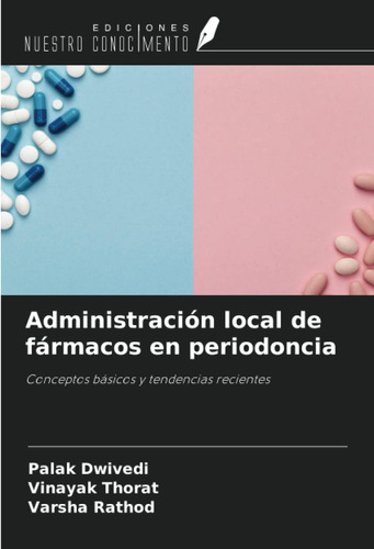 Libro: Administración Local De Fármacos En Periodoncia: Conc