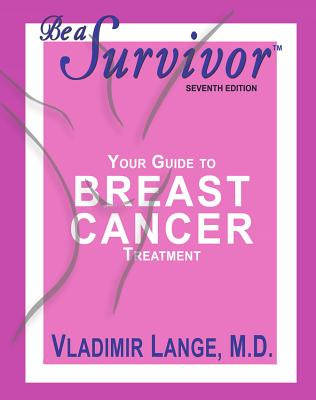 Libro Be A Survivor: Your Guide To Breast Cancer Treatmen...