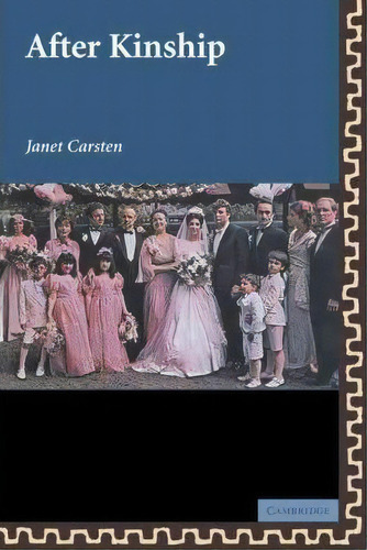 After Kinship, De Janet Carsten. Editorial Cambridge University Press, Tapa Blanda En Inglés