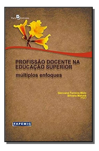 Profissão Docente Na Educação Superior, De Geovana Ferreira Melo. Editora Paco Editorial, Capa Mole Em Português