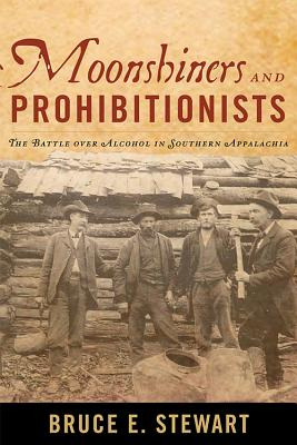 Libro Moonshiners And Prohibitionists: The Battle Over Al...