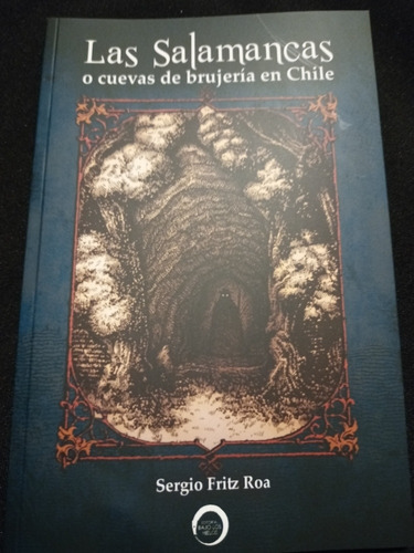 Las Salamancas O Cuevas De Brujería En Chile. Ensayo. Bruja