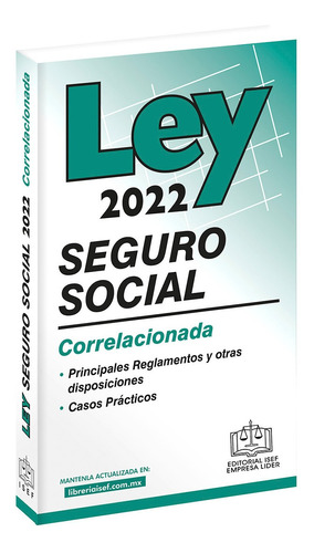 Ley Del Seguro Social 2022, De Ediciones Fiscales Isef. Editorial Ediciones Fiscales Isef S.a., Tapa Rustico En Español