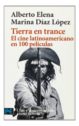 Tierra En Trance: El Cine Latinoamericano En 100 Peliculas -