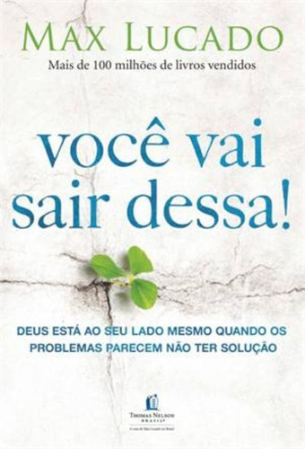 Você vai sair dessa!, de Lucado, Max. Casa dos Livros Editora Ltda, capa mole em português, 2013