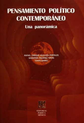 Pensamiento Politico Contemporaneo Una Panoramica, De Aguilera Portales, Rafael Enrique. Editorial Porrúa México En Español