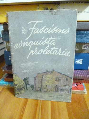 Fascismo. Conquista Proletaria (1935)