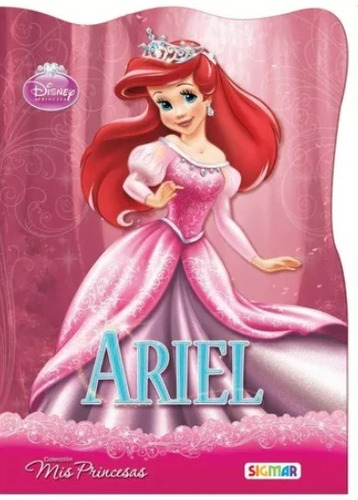 Ariel Mis Princesas Disney Sigmar