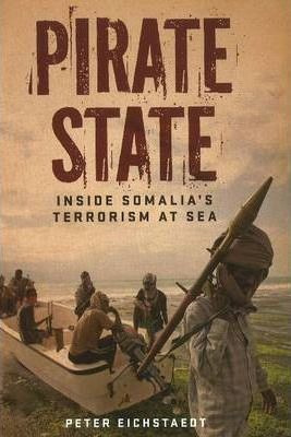 Libro Pirate State : Inside Somalia's Terrorism At Sea - ...