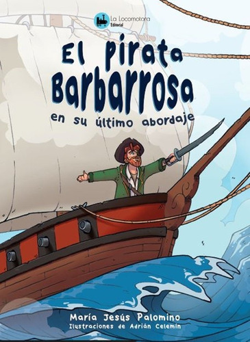 Libro El Pirata Barbarrosa En Su Ã¿ltimo Abordaje - Palom...