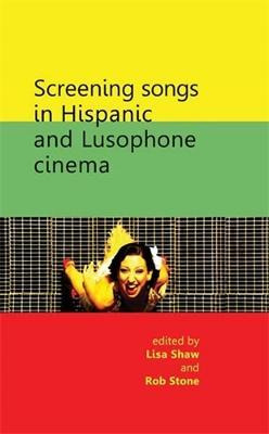 Libro Screening Songs In Hispanic And Lusophone Cinema - ...