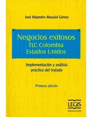 Negocios Exitosos Tlc Colombia Estados Unidos 