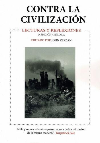 Contra la civilizaciÃÂ³n, de ZERZAN, John. Editorial MANDALA EDICIONES, tapa blanda en español