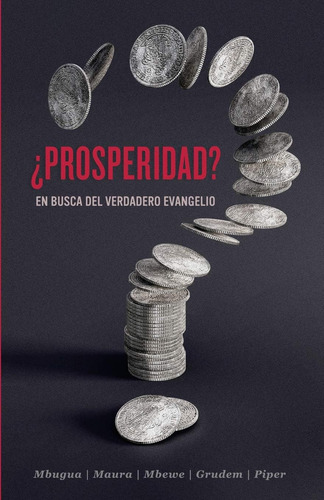 Libro: ¿prosperidad?: En Busca Del Verdadero Evangelio (span