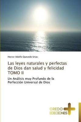 Las Leyes Naturales Y Perfectas De Dios Dan Salud Y Felaqwe