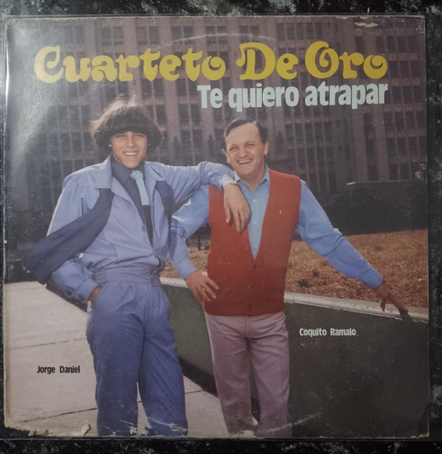 Cuarteto De Oro Album Te Quiero Atrapar Coquito Ramalo Lp