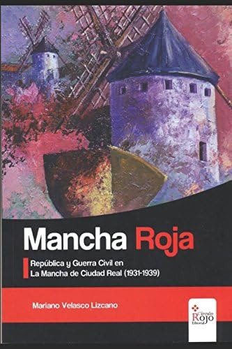 Libro: Mancha Roja: República Y Guerra Civil La Mancha