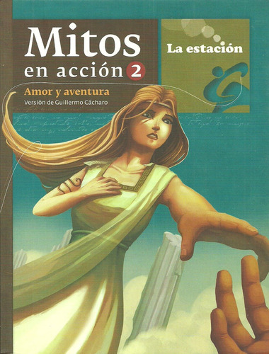 Mitos En Accion 2. Amor Y Aventura - Guillermo Cacharo