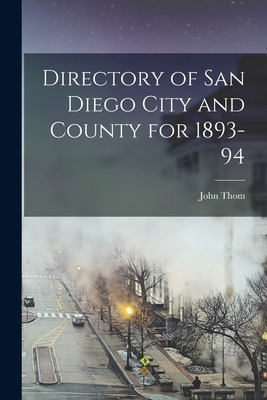 Libro Directory Of San Diego City And County For 1893-94 ...