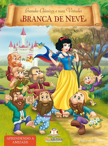 Livro de virtudes: Branca de Neve - Amizade, de Klein, Cristina. Blu Editora Ltda em português, 2015