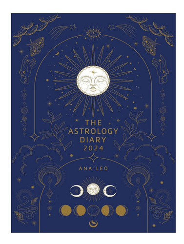 The Astrology Diary 2024 - Ana Leo. Eb15