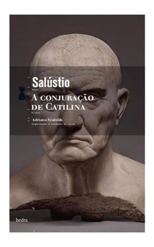 A Conjuração De Catilina, De Salústio. Editora Hedra, Capa Mole, Edição 1ª Edição - 2018 Em Português