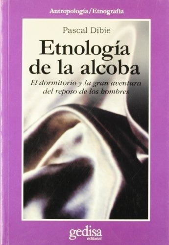 Etnología De La Alcoba, De Dibie. Editorial Gedisa, Tapa Blanda En Español