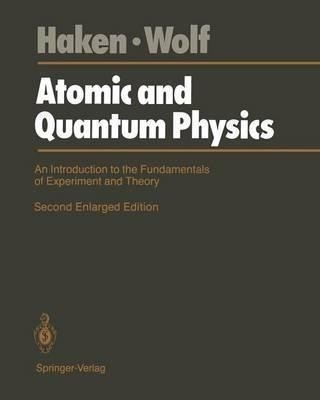Atomic And Quantum Physics : An Introduction To The Funda...