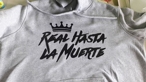 Hoodie Sweater Suéter Real Hasta La Muerte