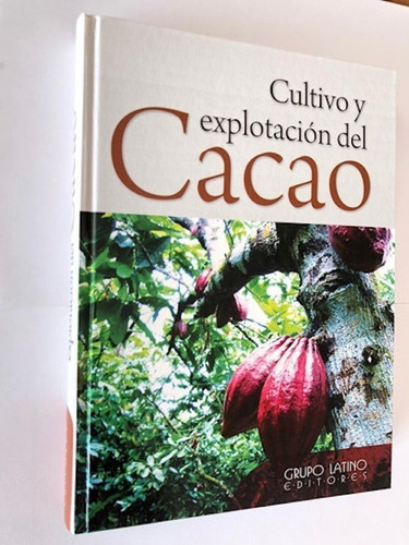 Libro Agronomía Cultivo Y Explotación Del Cacao