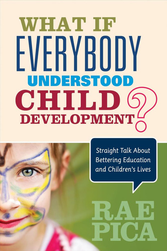 Libro: What If Everybody Understood Child Development?: Stra
