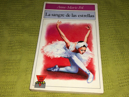 La Sangre De Las Estrellas - Anne Marie Pol - Plaza & Janés