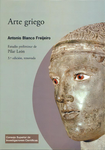 Arte Griego, De Blanco Freijeiro, Antonio. Editorial Consejo Superior De Investigaciones Cientificas, Tapa Blanda En Español