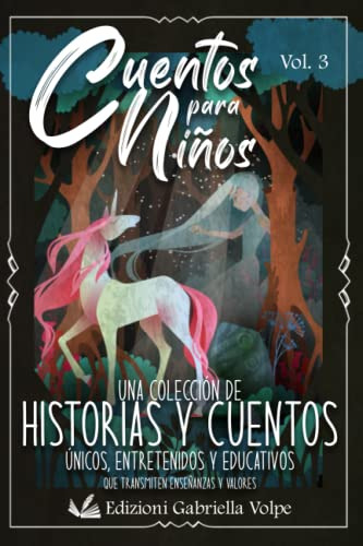 Cuentos Para Niños Vol 3: Una Coleccion De Historias Y Cuent