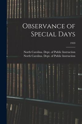 Libro Observance Of Special Days; 1959 - North Carolina D...