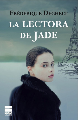 La Lectora De Jade, De Deghelt, Frédérique. Editorial Principal De Los Libros, Tapa Blanda En Español