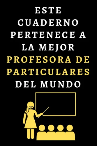 Este Cuaderno Pertenece A La Mejor Profesora De Particulares