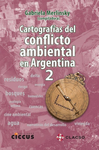 Cartografias Del Conflicto Ambiental En Argentina 2 - Merlin