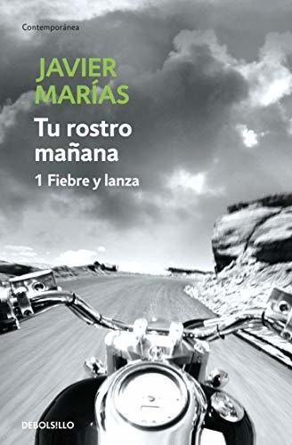 Tu Rostro Mañana. 1 Fiebre Y Lanza: Vol. 1 (contemporánea)