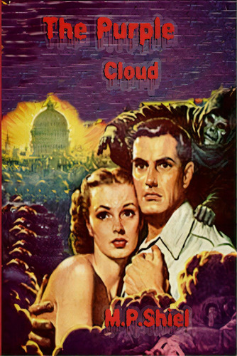 The Purple Cloud, De Shiel, M.p.. Editorial Lulu Pr, Tapa Blanda En Inglés