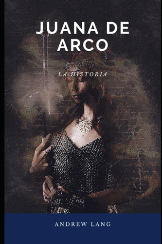 Libro: Juana De Arco. La Historia (spanish Edition)