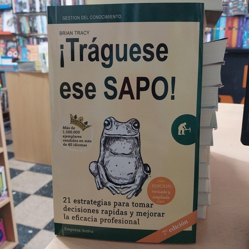 Traguese Ese Sapo - 21 Estrategias - Brian Tracy - Nuevo 