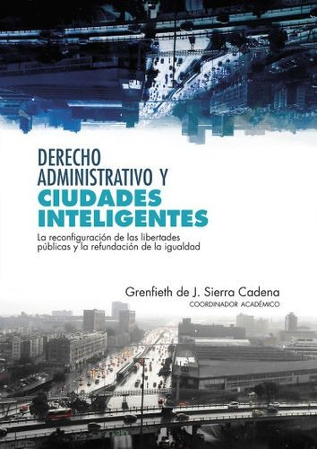 Libro Derecho Administrativo Y Ciudades Inteligentes. La Re