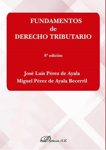 Fundamentos De Derecho Tributario (sin Coleccion) / José Lui
