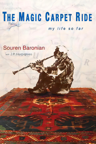 The Magic Carpet Ride: My Life So Far, De Harpignies, J. P.., Vol. 1. Editorial Createspace, Tapa Blanda En Inglés