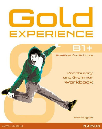 Gold Experience B1+pre First For Schools Workbook, De Dignen, Sheila. Editorial Pearson En Inglés