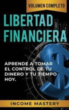 Libro Libertad Financiera : Aprende A Tomar El Control De...