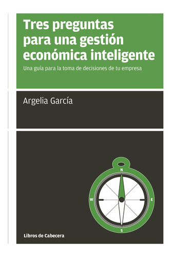 Tres Preguntas Para Una Gestión Económica Inteligente