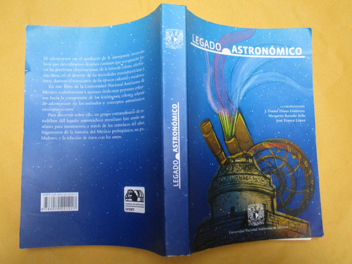 J. Daniel Flores Y Otros, Legado Astronómico, Unam, México. 